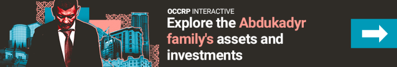 The Abdukadyr Family Made a Fortune in Collusion With Corrupt Central Asian Officials. Now They've Built a Global Business Empire.